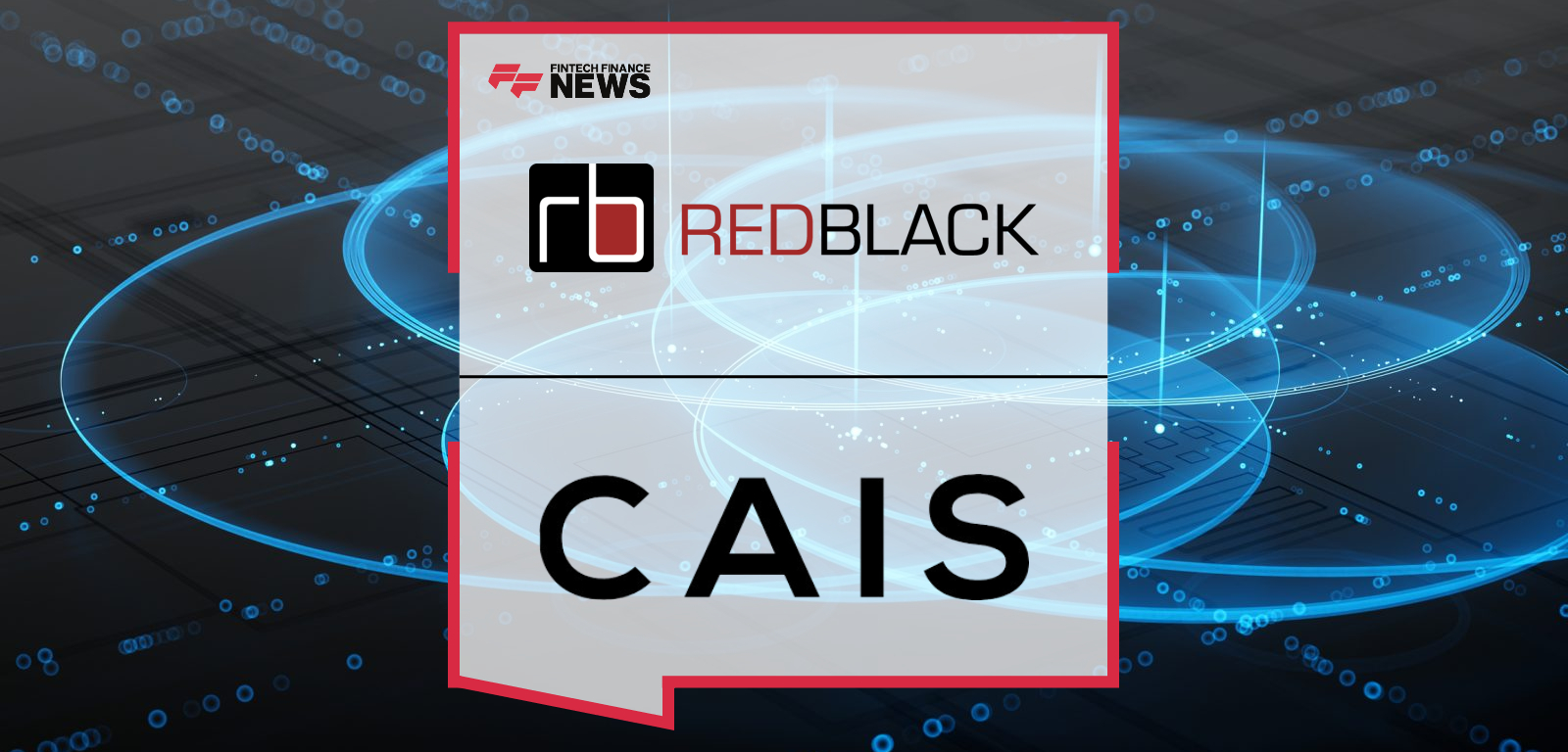 RedBlack Integrates with CAIS to Streamline Alternatives Placements and Portfolio Management
