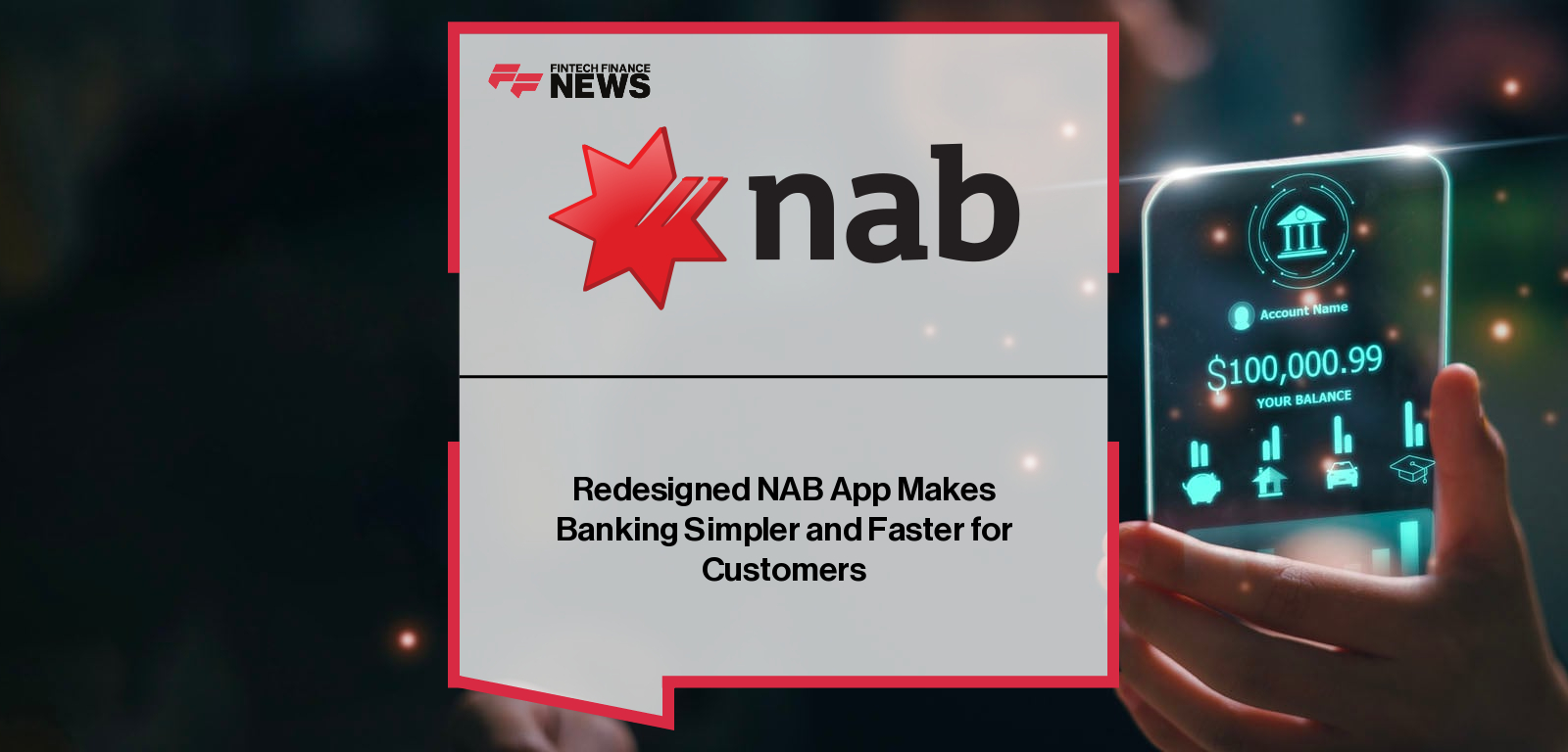 Redesigned NAB App Makes Banking Simpler and Faster for Customers