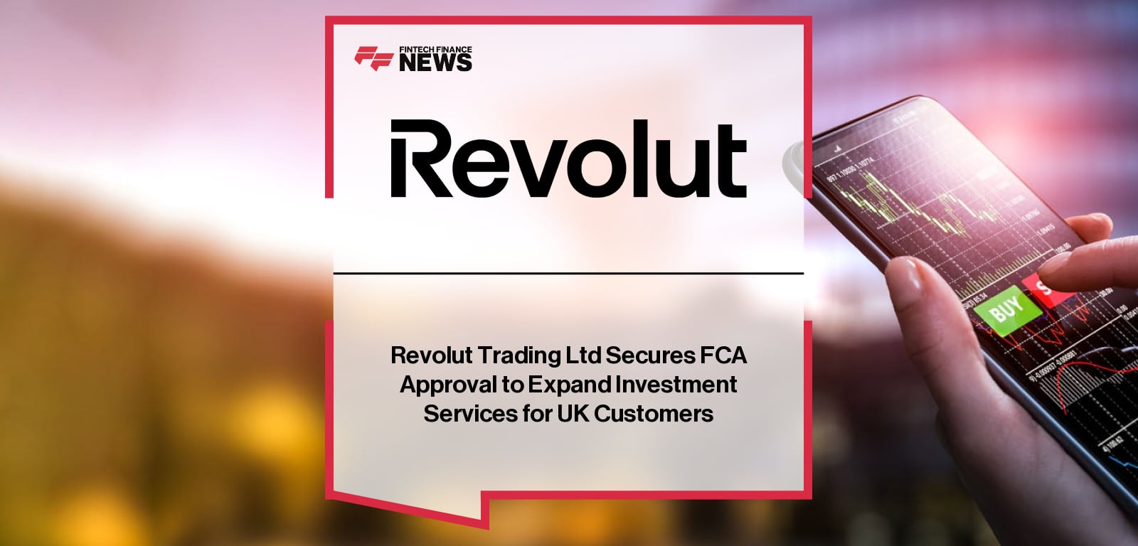 Revolut Trading Ltd Secures FCA Approval to Expand Investment Services for UK Customers