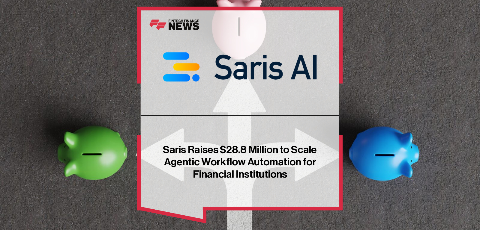 Saris Raises $28.8 Million to Scale Agentic Workflow Automation for Financial Institutions