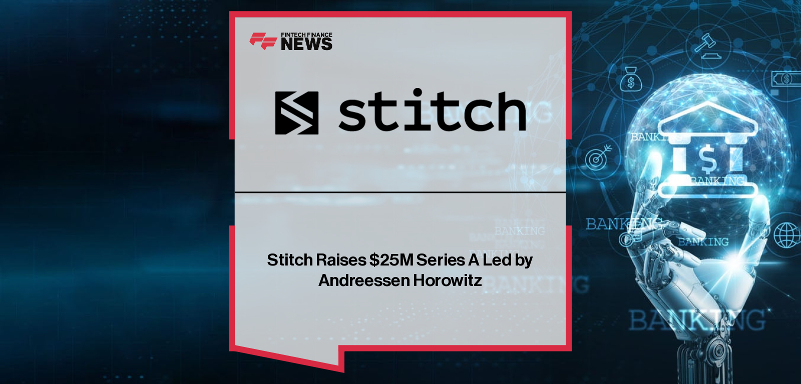 Stitch Raises $25M Series A Led by Andreessen Horowitz
