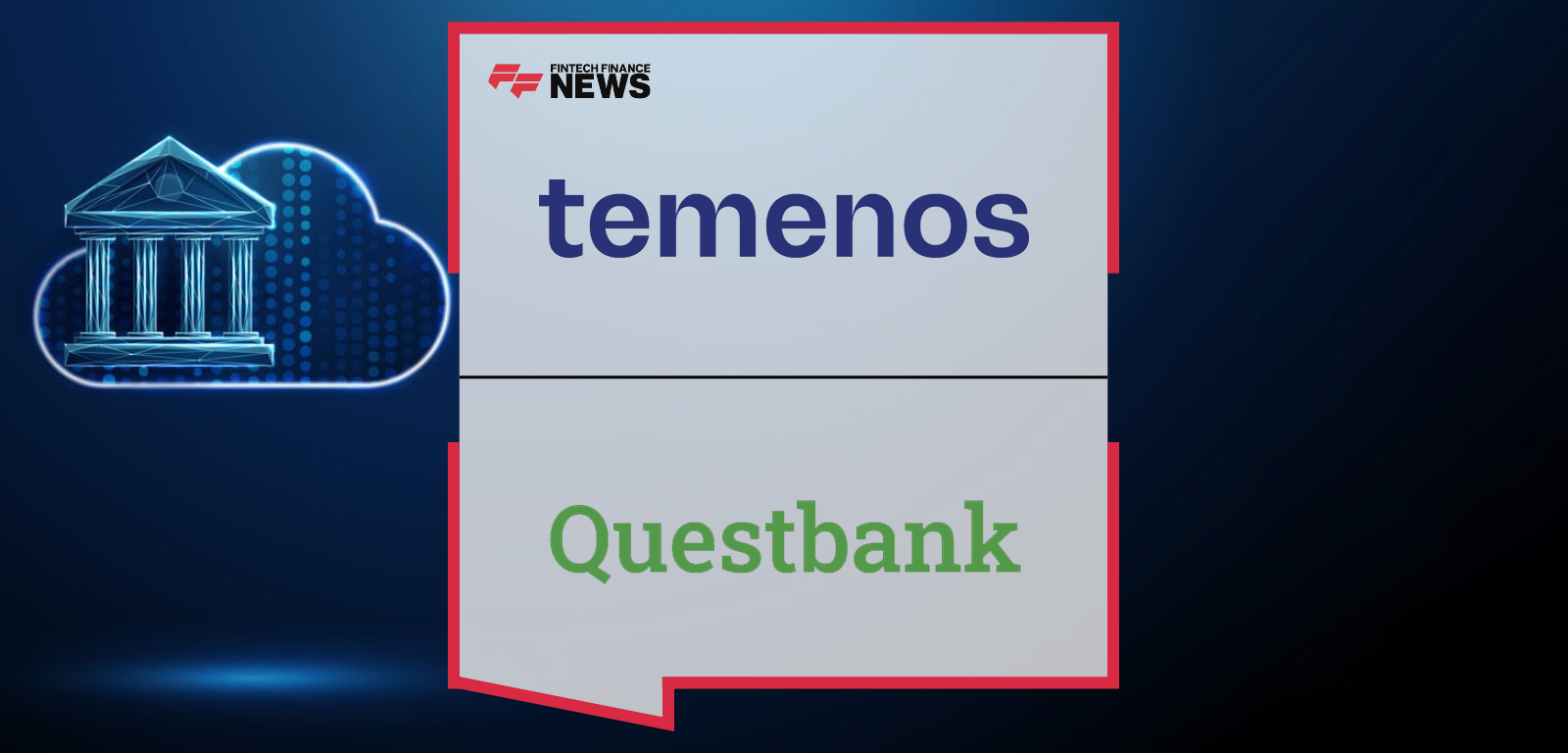 Temenos Core Banking SaaS to Power Questrade Financial Group’s Banking Offering