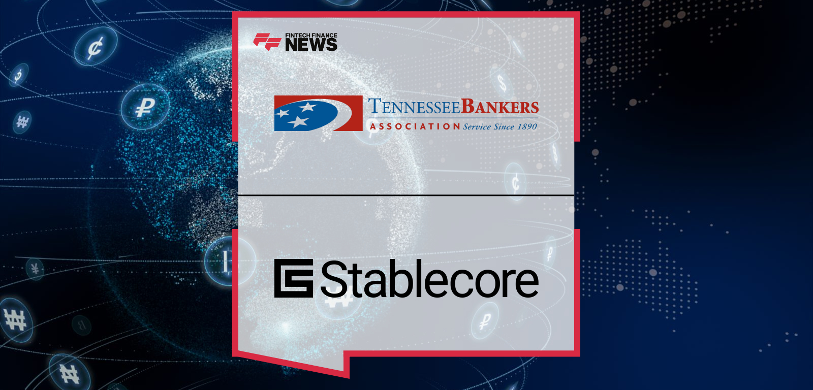 Tennessee Bankers Association Endorses Stablecore as Digital Asset Technology Provider