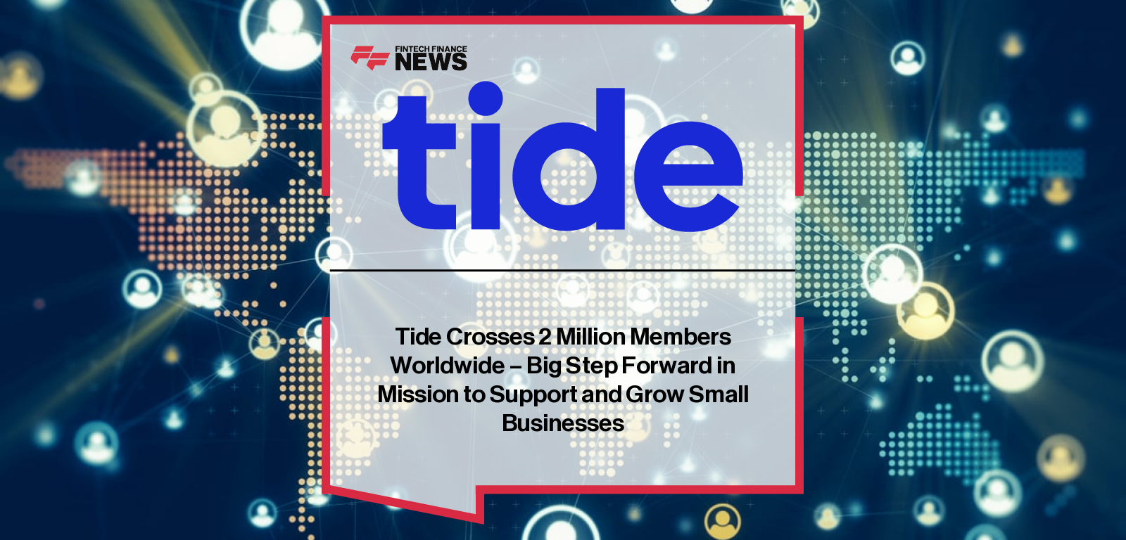 Tide Crosses 2 Million Members Worldwide - Big Step Forward in Mission to Support and Grow Small Businesses