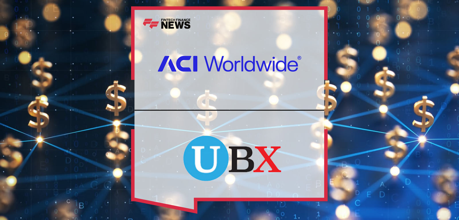 UBX Tanzania Deepens Partnership with ACI Worldwide to Power the Next Phase of the Nation’s Digital Economy