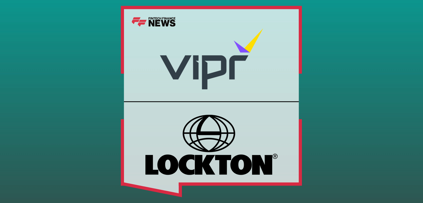 VIPR Secures Three-Year Lockton Deal