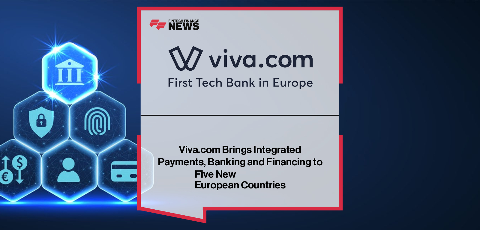 Viva.com Brings Integrated Payments, Banking and Financing to Five New
European Countries