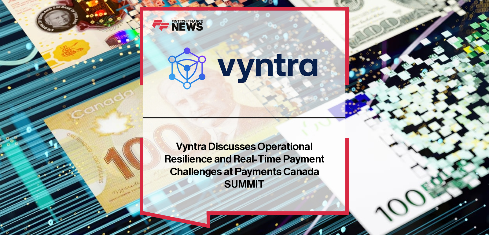 Vyntra Discusses Operational Resilience and Real-Time Payment Challenges at Payments Canada SUMMIT