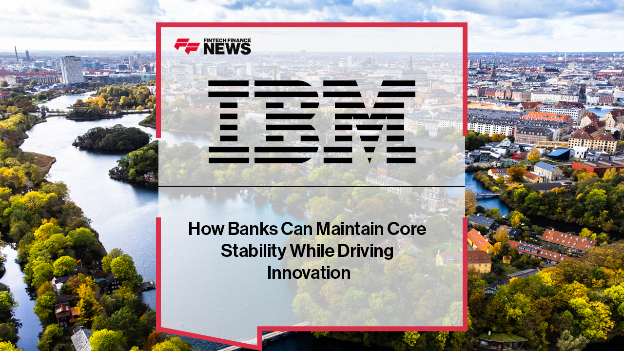 How Banks Can Maintain Core Stability While Driving Innovation