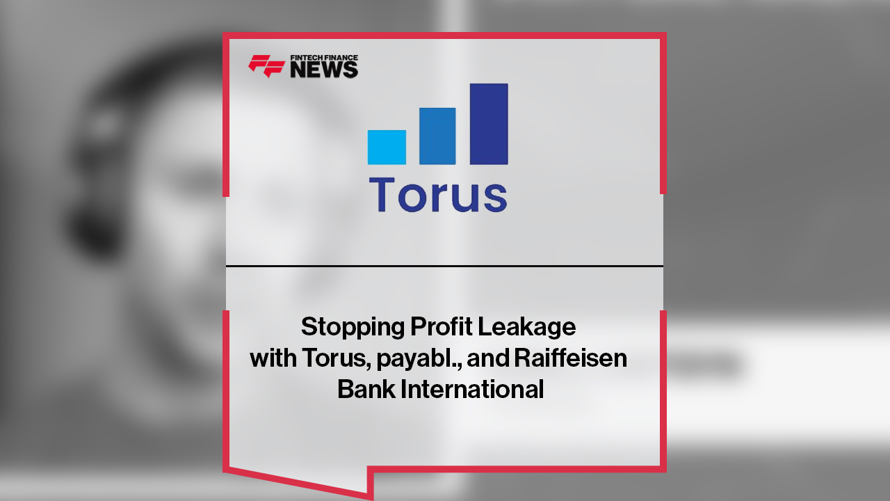 Stopping Profit Leakage with Torus, payabl., and Raiffeisen Bank International