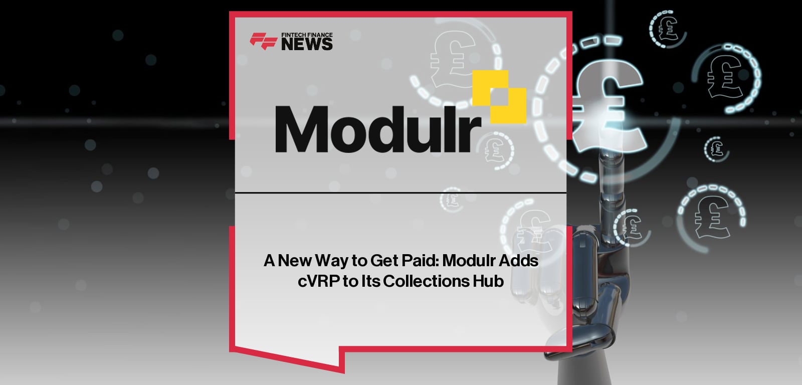 A New Way to Get Paid: Modulr Adds cVRP to Its Collections Hub