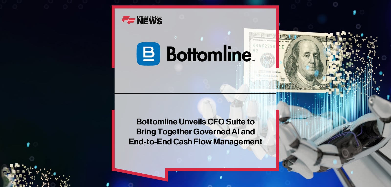 Bottomline Unveils CFO Suite to Bring Together Governed AI and End-to-End Cash Flow Management