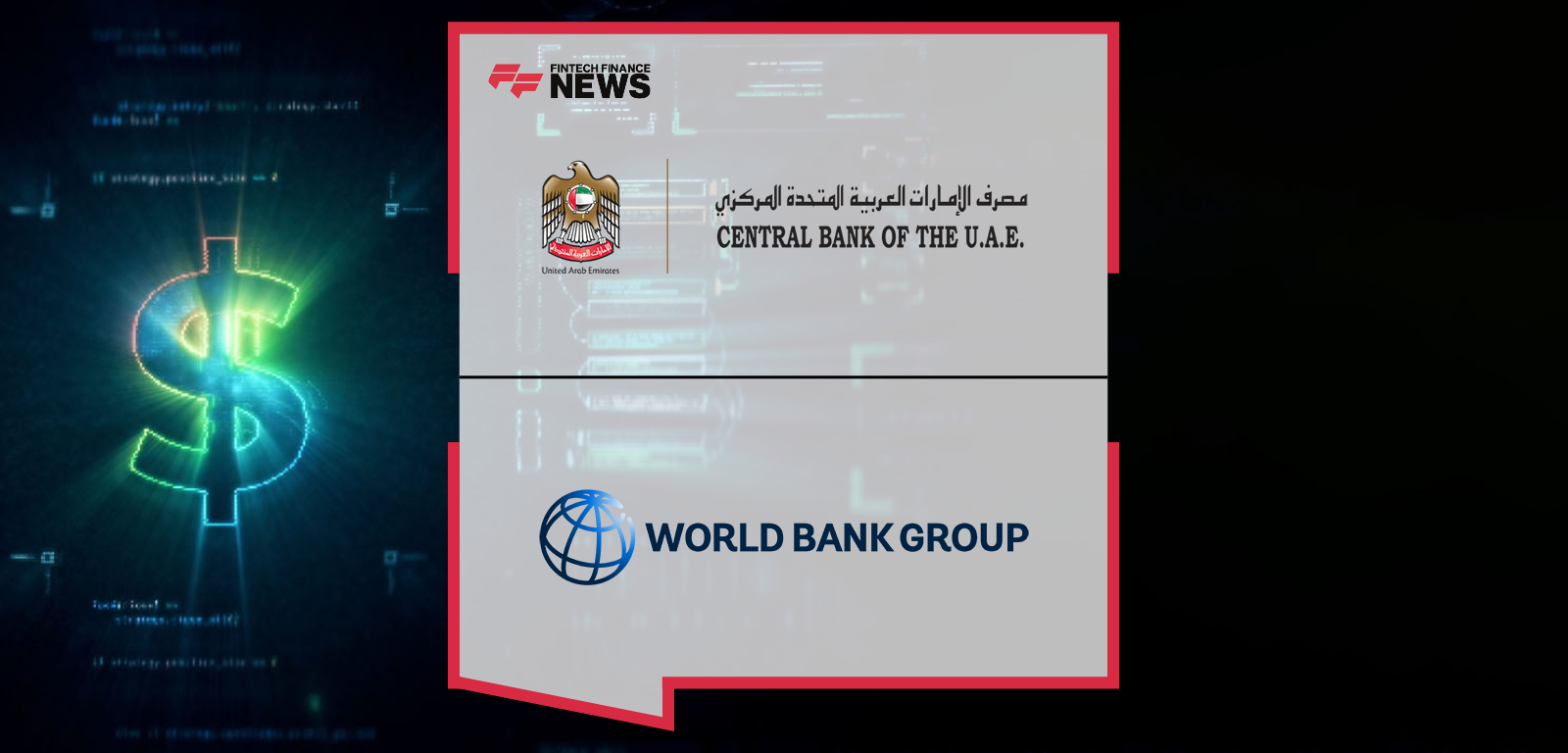 CBUAE Strengthens Its Leadership in Financial Inclusion Through a Strategic Partnership With the World Bank Group