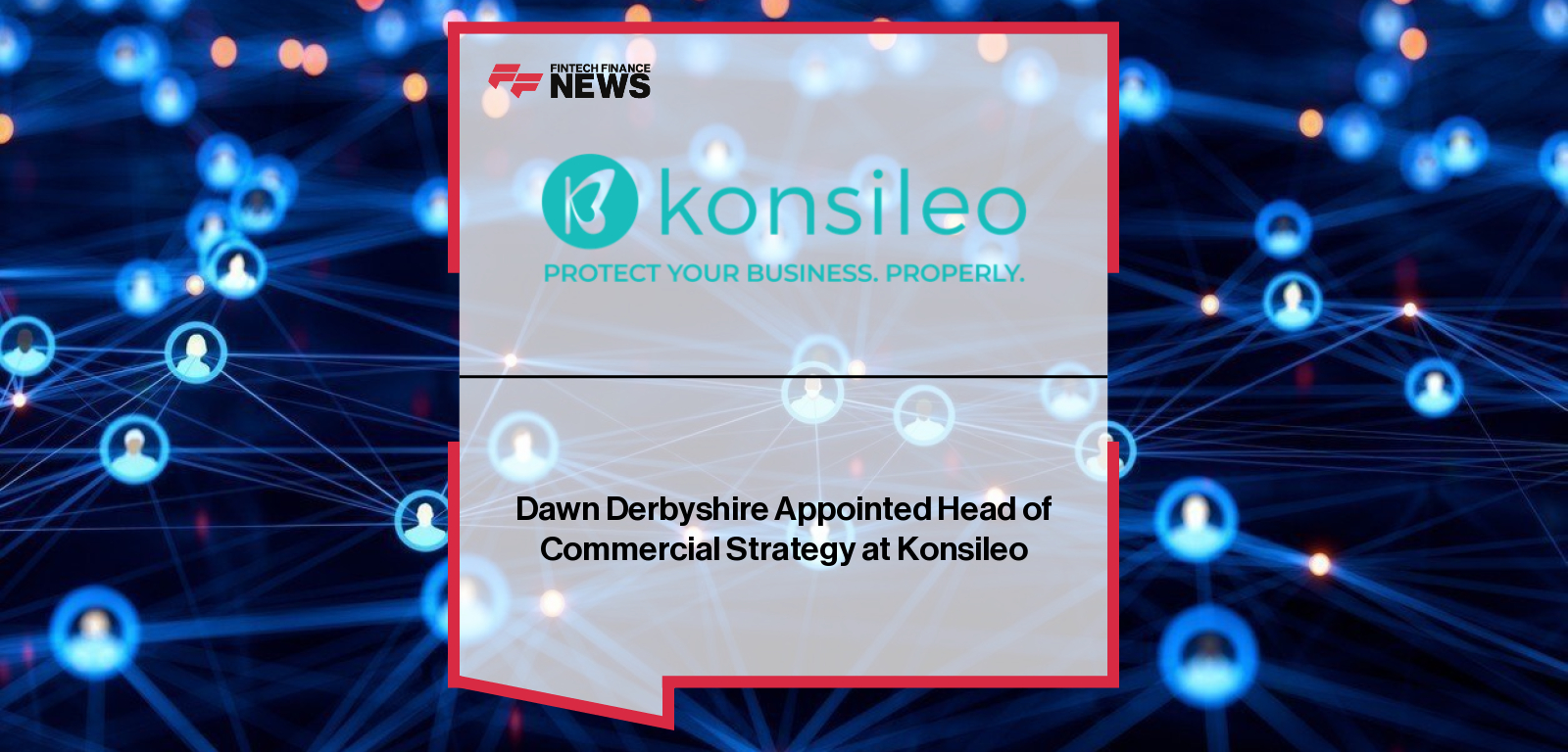 Dawn Derbyshire Appointed Head of Commercial Strategy at Konsileo