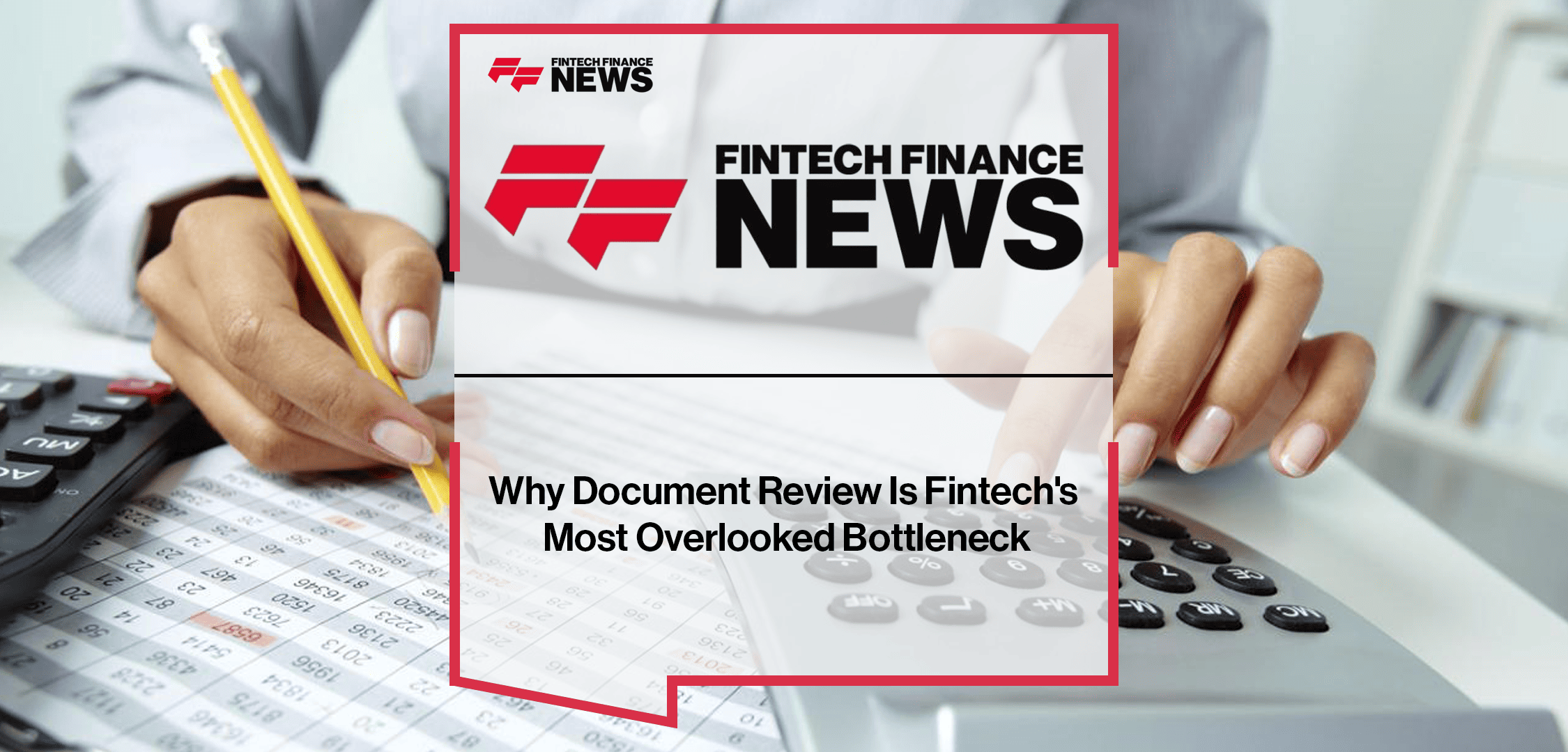 Why Document Review Is Fintech's Most Overlooked Bottleneck