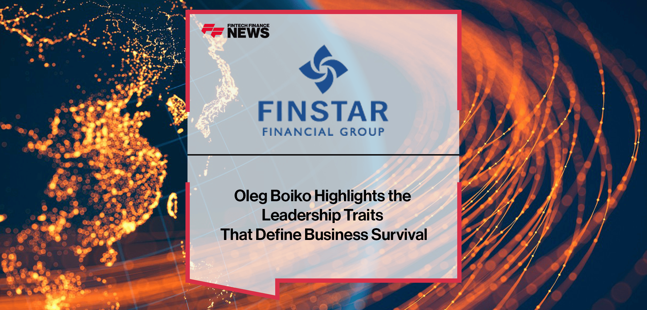 Oleg Boiko Highlights the Leadership Traits That Define Business Survival
