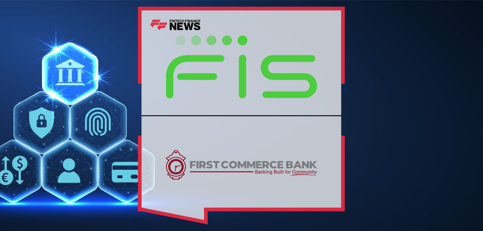 First Commerce Bank Selects FIS Core Banking to Compete in an AI-Ready Future