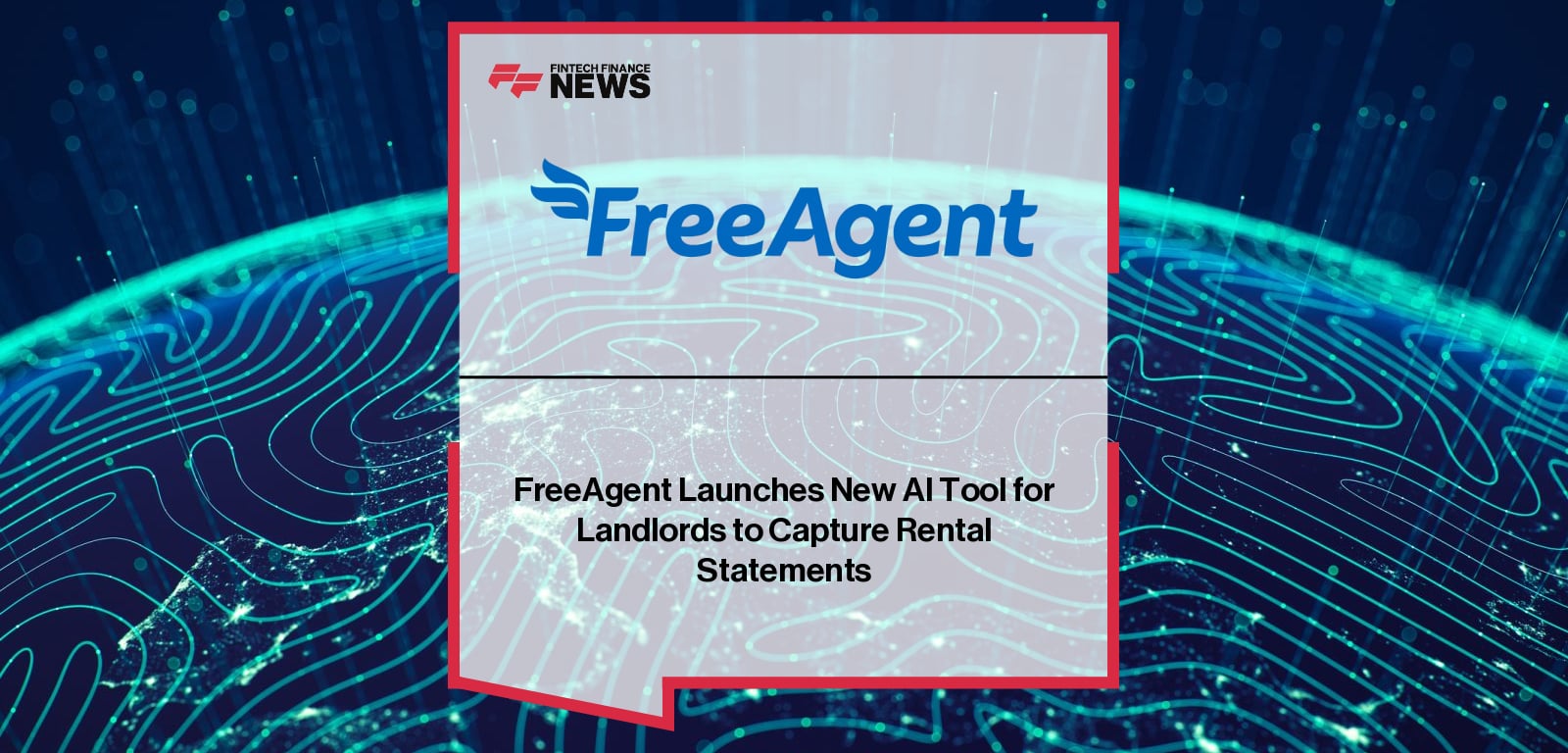 FreeAgent Launches New AI Tool for Landlords to Capture Rental Statements