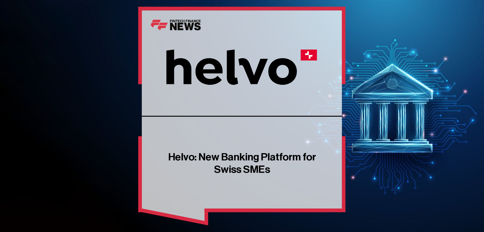 Helvo: New Banking Platform for Swiss SMEs