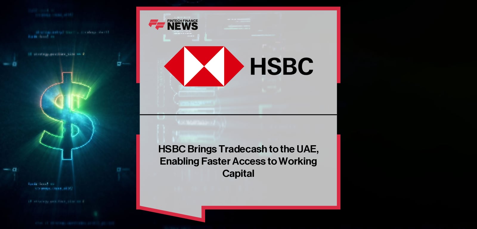 HSBC Brings Tradecash to the UAE, Enabling Faster Access to Working Capital