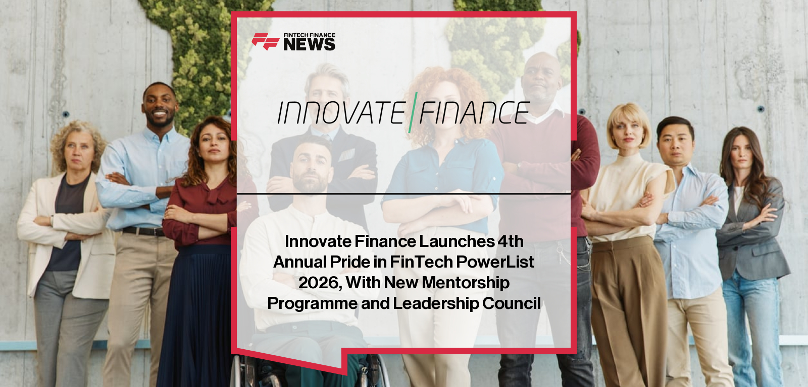 Innovate Finance Launches 4th Annual Pride in FinTech PowerList 2026, With New Mentorship Programme and Leadership Council
