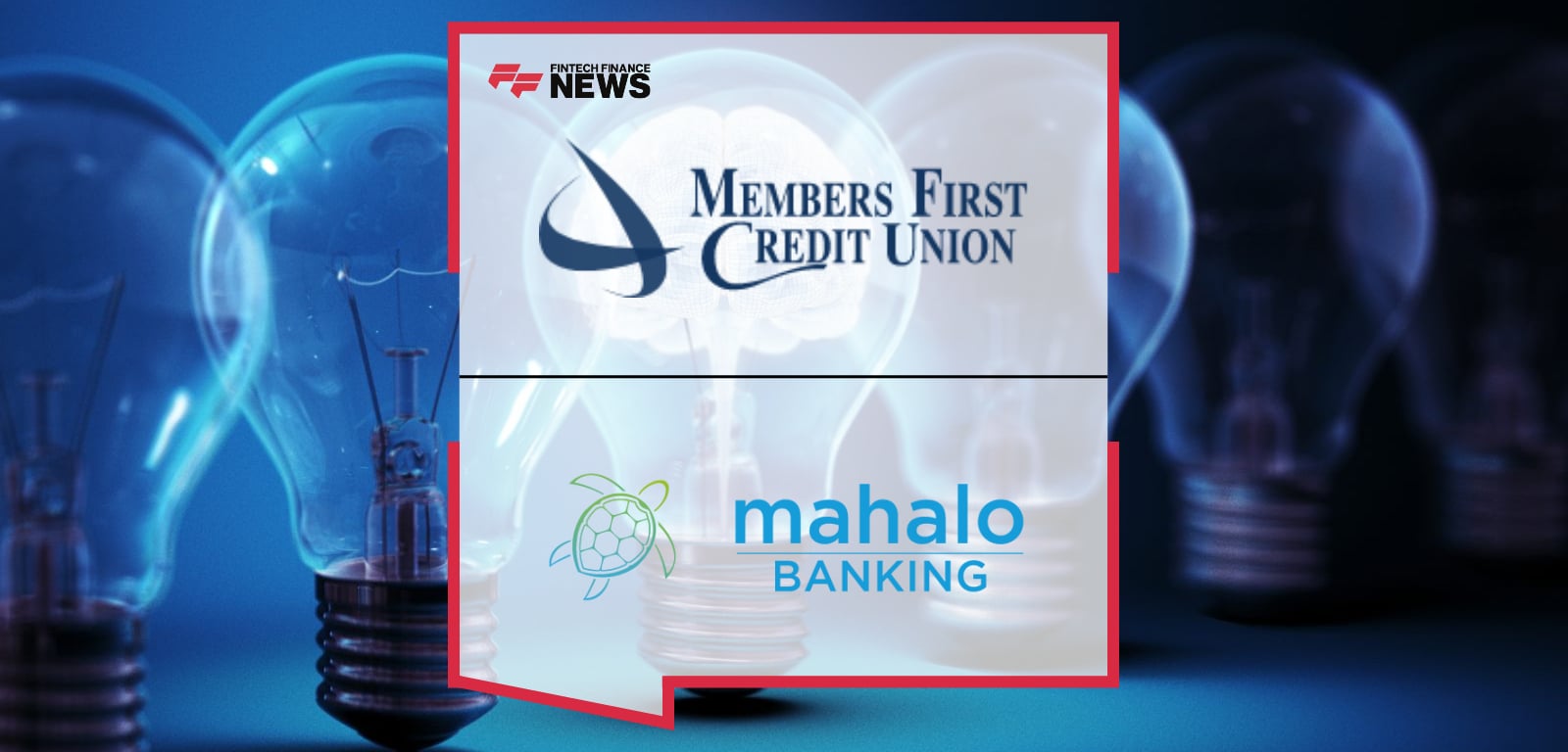 Members First Credit Union Selects Mahalo Banking to Modernize Digital Experience Alongside Core Transformation