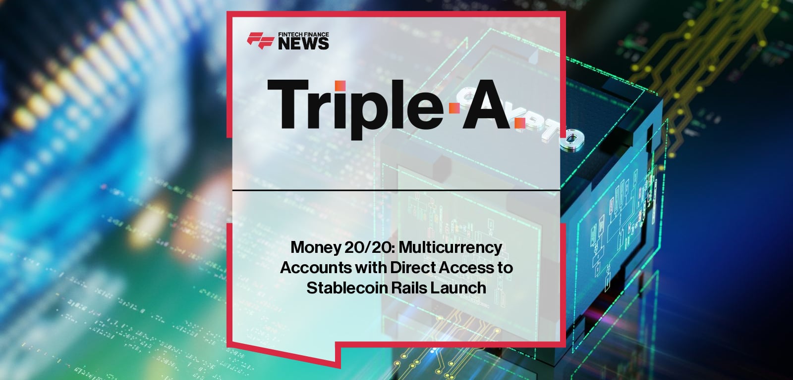 Money 20/20: Multicurrency Accounts with Direct Access to Stablecoin Rails Launch