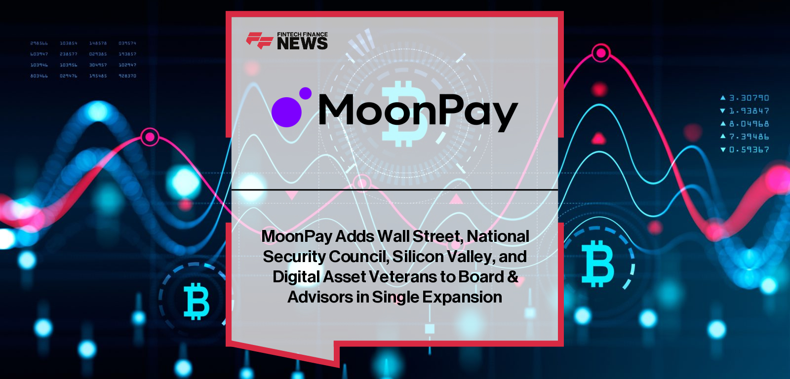MoonPay Adds Wall Street, National Security Council, Silicon Valley, and Digital Asset Veterans to Board & Advisors in Single