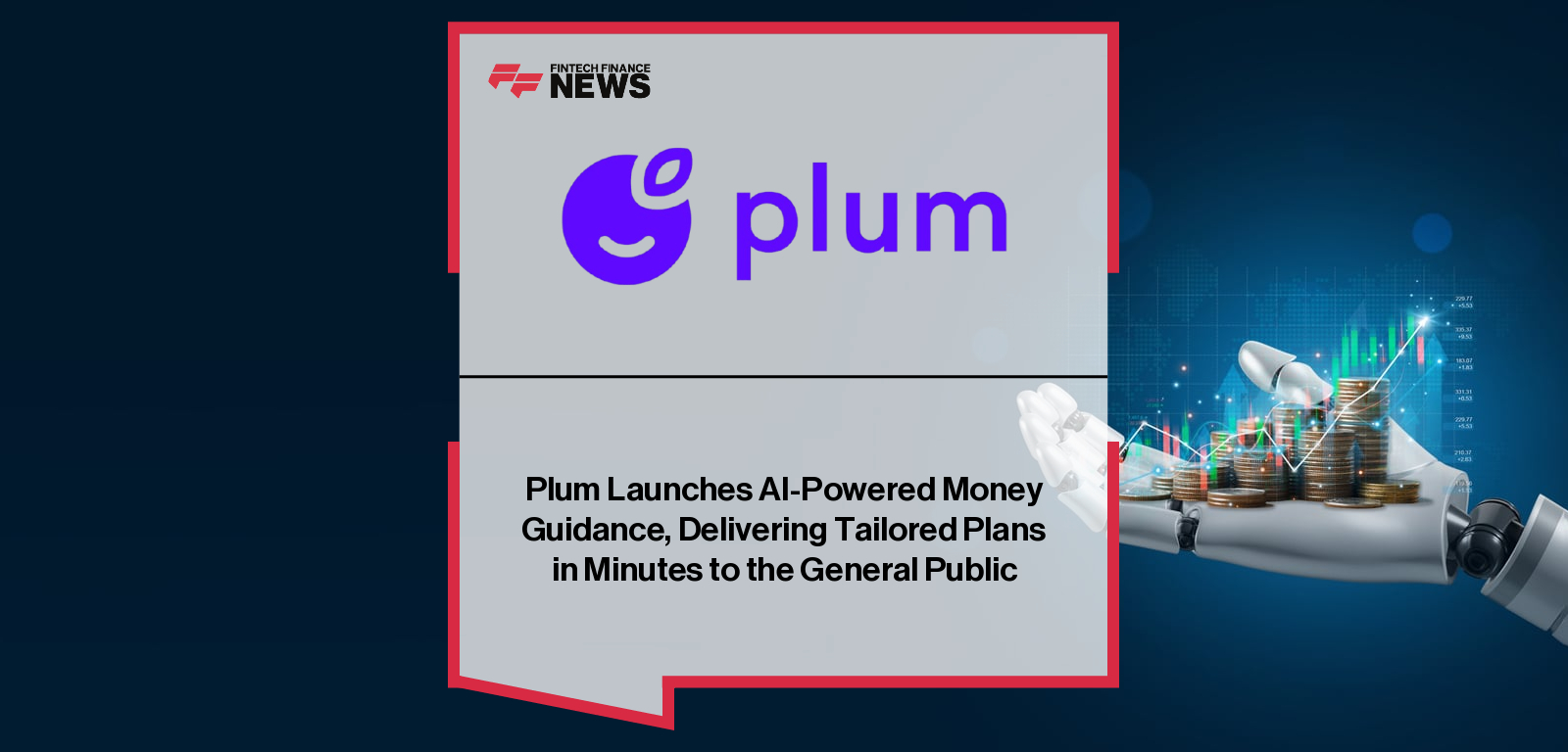Plum Launches AI-Powered Money Guidance, Delivering Tailored Plans in Minutes to the General Public