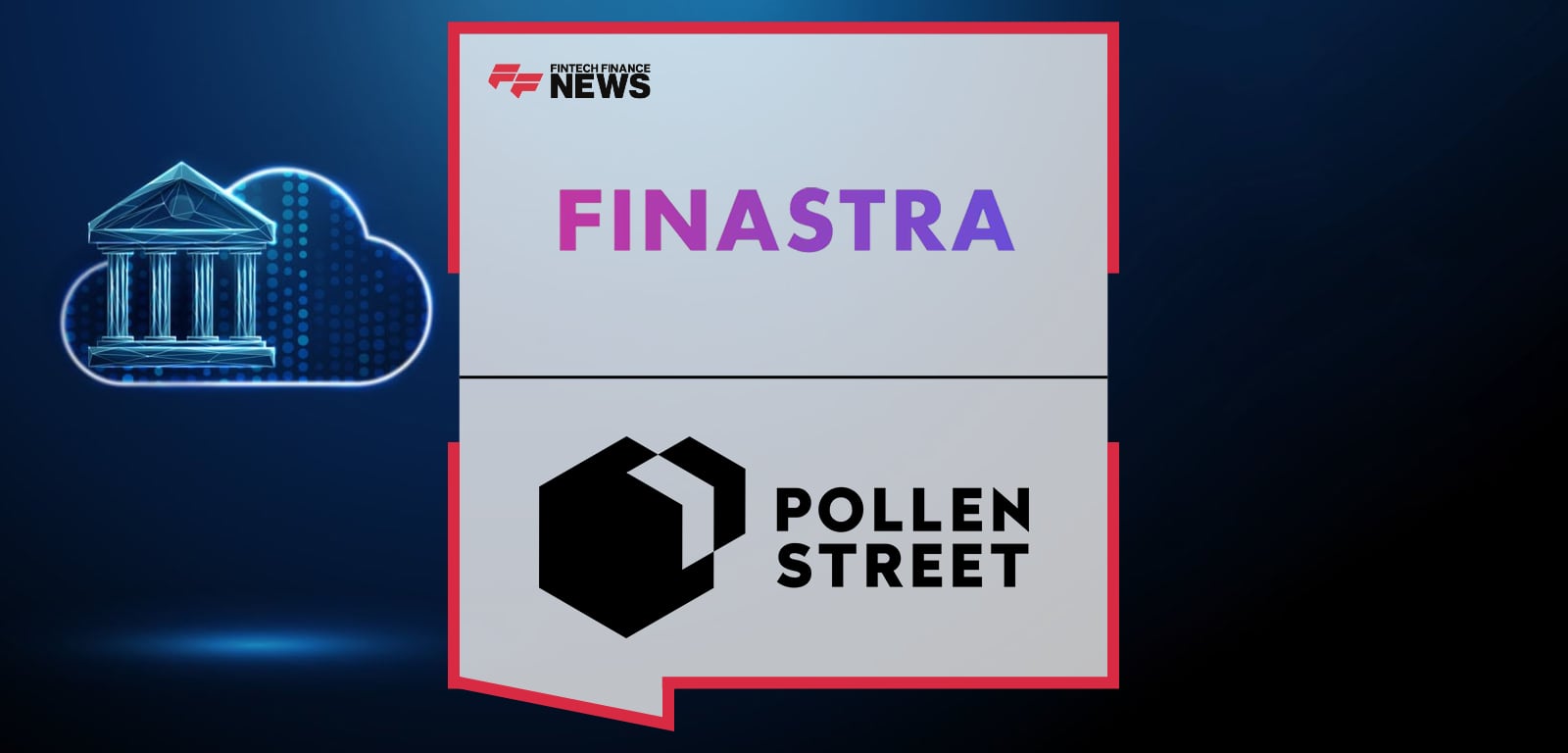 Pollen Street Capital to Acquire Universal Banking from Finastra