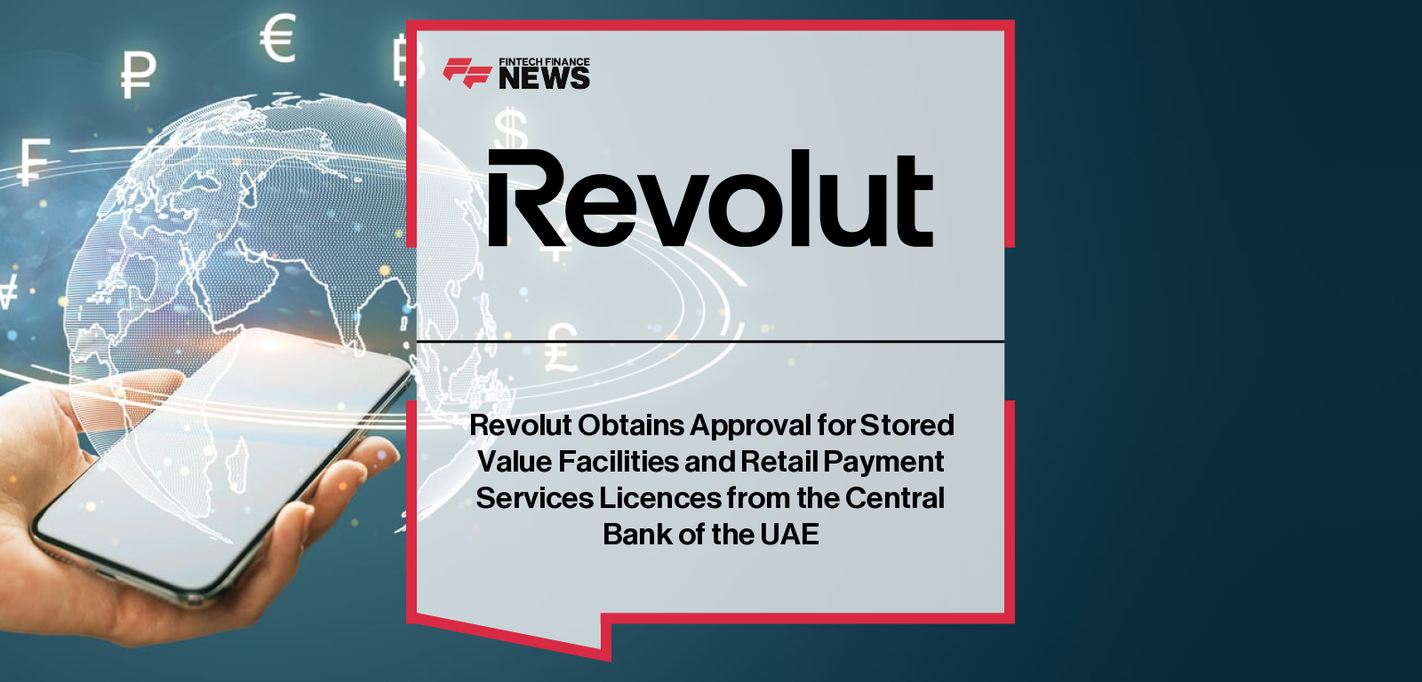 Revolut Obtains Approval for Stored Value Facilities and Retail Payment Services Licences from the Central Bank of the UAE