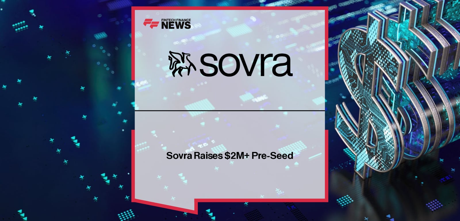 Sovra Raises $2M+ Pre-Seed