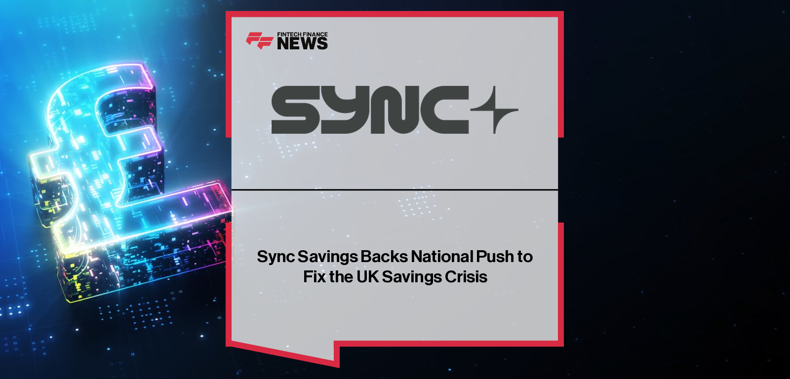 Sync Savings Backs National Push to Fix the UK Savings Crisis