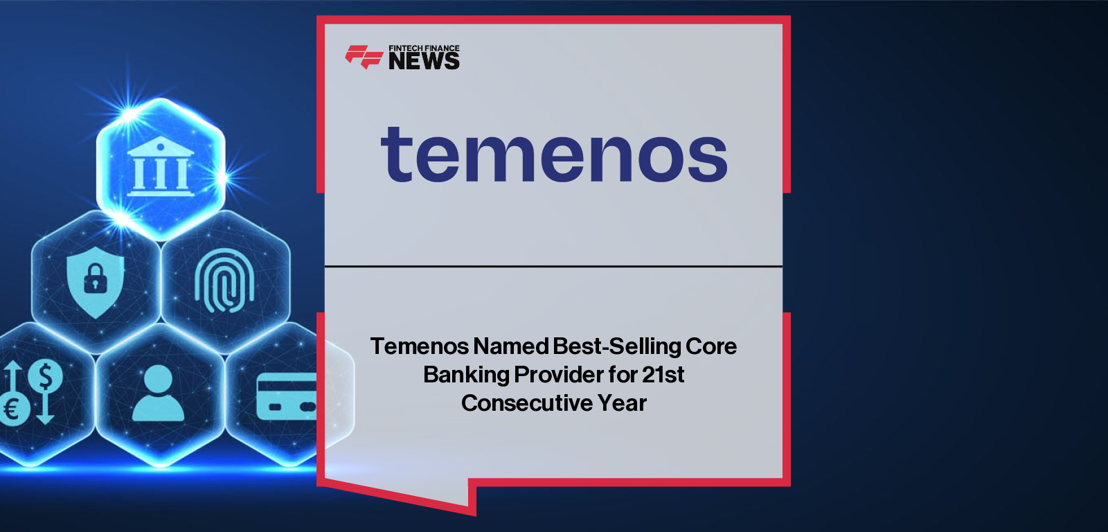 Temenos Named Best-Selling Core Banking Provider for 21st Consecutive Year