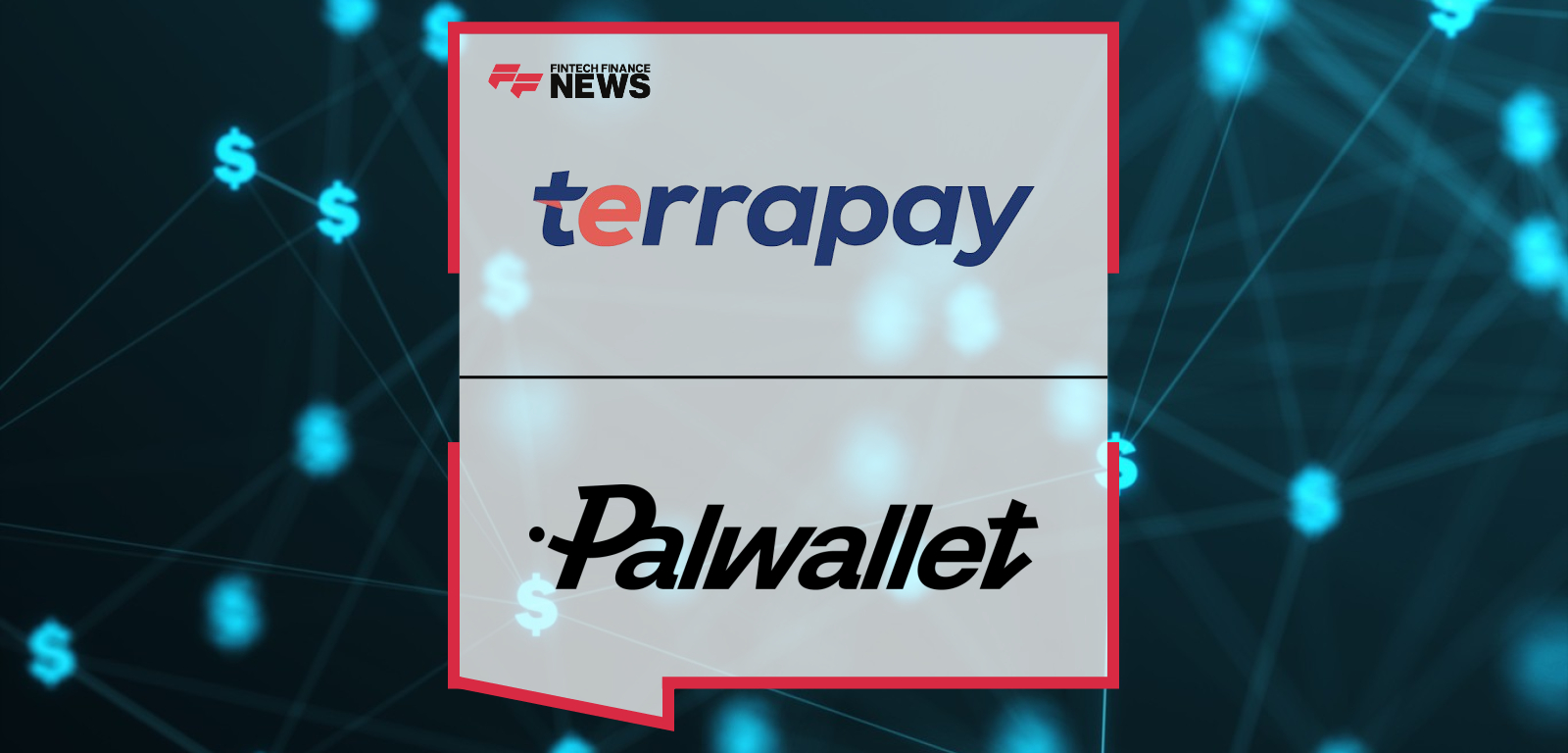 TerraPay and PalWallet Partner to Expand Global Stablecoin and Cross-Border Payment Infrastructure