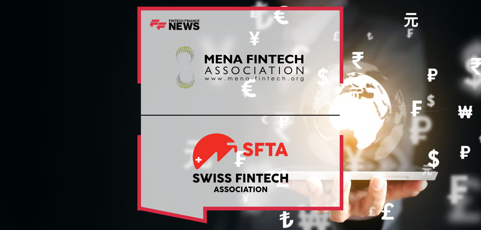 The MENA Fintech Association and Swiss Fintech Association Forge Strategic Alliance to Accelerate Global Fintech Integration,