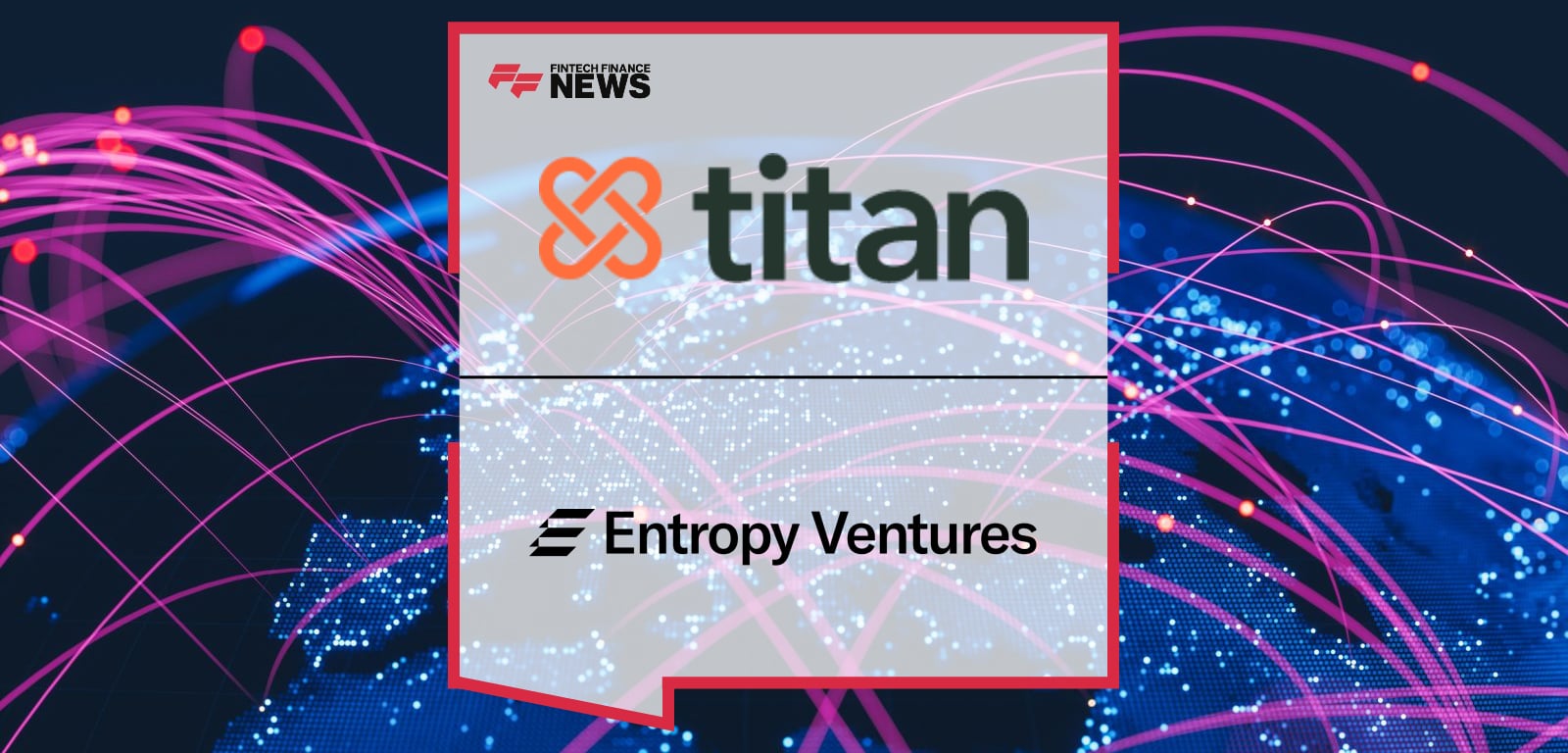 Titan Secures $3M in New Funding to Further Scale Its Banking Native AI Platform for Financial Services