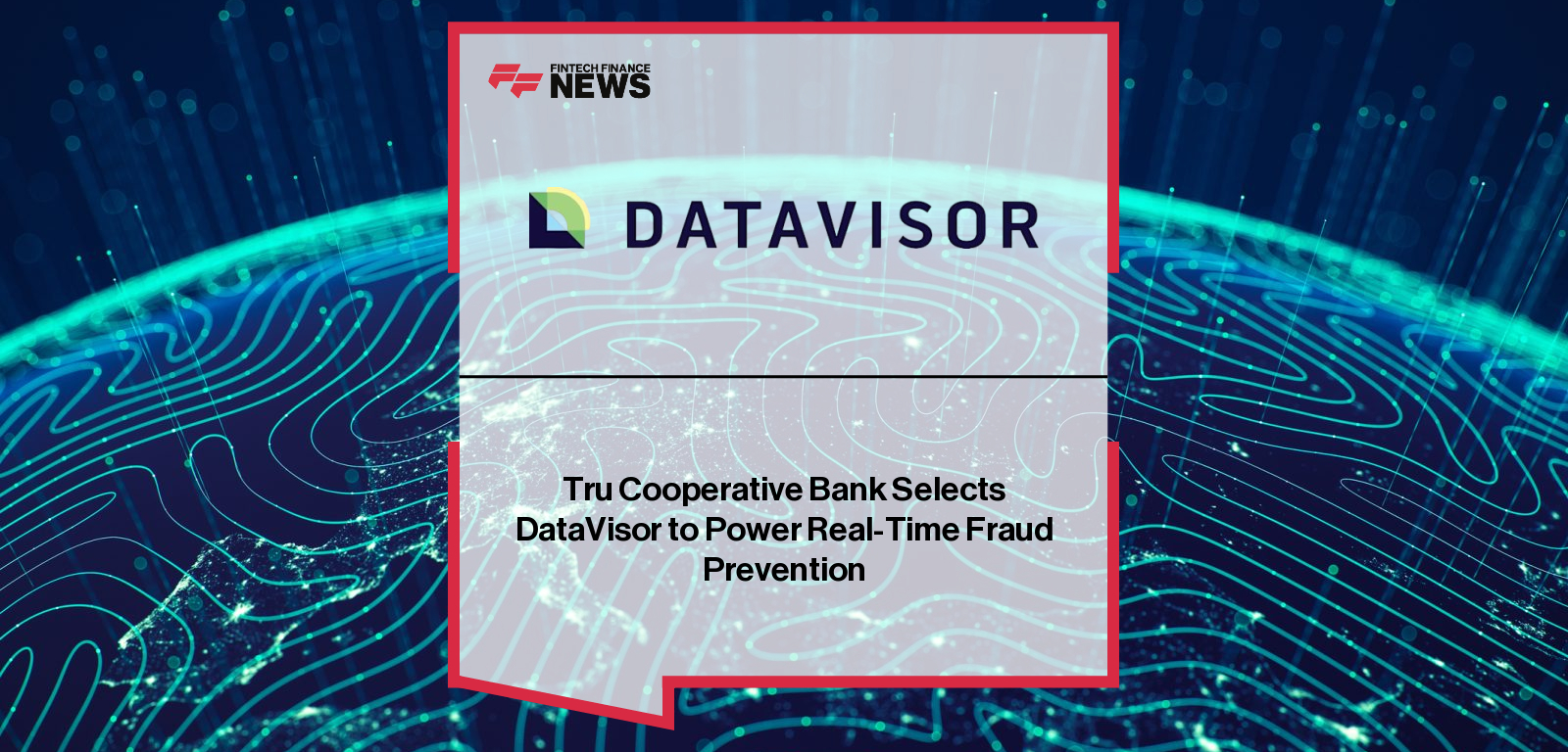 Tru Cooperative Bank Selects DataVisor to Power Real-Time Fraud Prevention