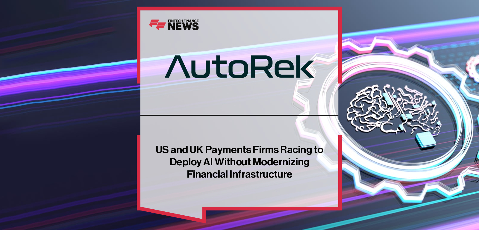 US and UK Payments Firms Racing to Deploy AI Without Modernizing Financial Infrastructure