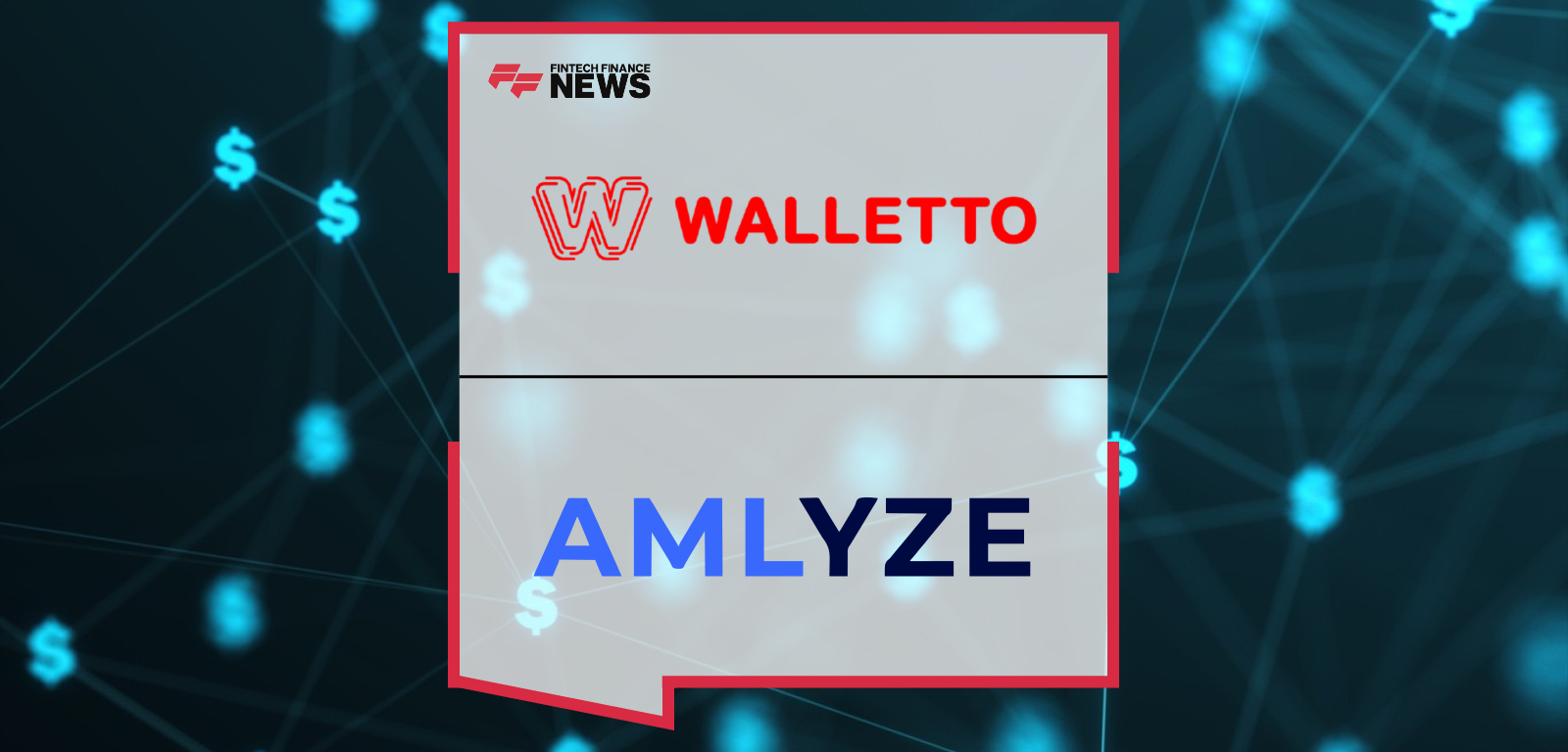 WALLETTO Partners with AMLYZE to Advance AML/CFT Compliance Across Its Payment Ecosystem